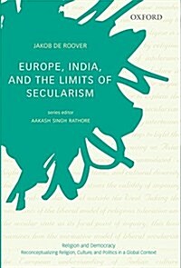 Europe, India, and the Limits of Secularism (Hardcover)