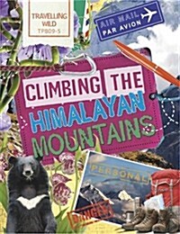 Travelling Wild: Climbing the Himalayan Mountains (Hardcover)