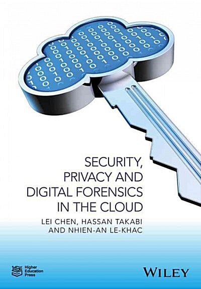 Security, Privacy, and Digital Forensics in the Cloud (Hardcover)