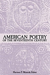 American Poetry of the Seventeenth Century (Hardcover)
