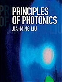 PRINCIPLES OF PHOTONICS (Hardcover)