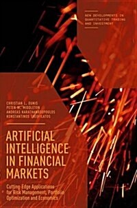 Artificial Intelligence in Financial Markets : Cutting Edge Applications for Risk Management, Portfolio Optimization and Economics (Hardcover, 1st ed. 2016)