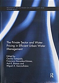 The Private Sector and Water Pricing in Efficient Urban Water Management (Paperback)