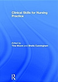 Clinical Skills for Nursing Practice (Hardcover)