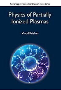 Physics of Partially Ionized Plasmas (Hardcover)