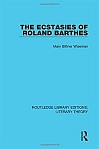 The Ecstasies of Roland Barthes (Hardcover)
