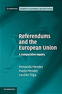 Referendums and the European Union : A Comparative Inquiry (Paperback)