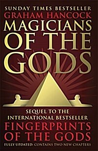 Magicians of the Gods : Evidence for an Ancient Apocalypse (Paperback)