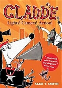 Claude: Lights! Camera! Action! (Paperback)