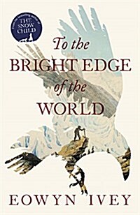 To the Bright Edge of the World (Paperback)