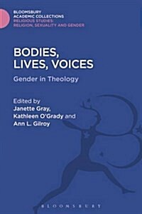 Bodies, Lives, Voices : Gender in Theology (Hardcover)
