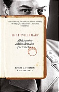 The Devil’s Diary : Alfred Rosenberg and the Stolen Secrets of the Third Reich (Paperback)