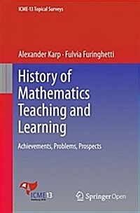 History of Mathematics Teaching and Learning: Achievements, Problems, Prospects (Paperback, 2016)