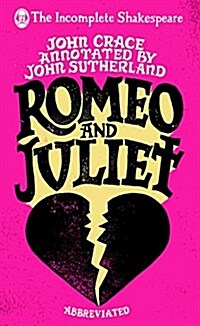 Incomplete Shakespeare: Romeo & Juliet (Hardcover)