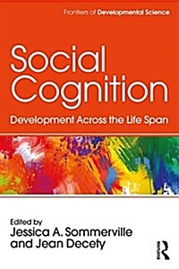 Social Cognition : Development Across the Life Span (Paperback)