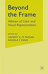 Beyond the Frame : Women of Color and Visual Representation (Paperback)