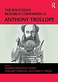 The Routledge Research Companion to Anthony Trollope (Hardcover)