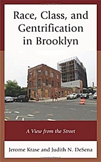 Race, Class, and Gentrification in Brooklyn: A View from the Street (Hardcover)