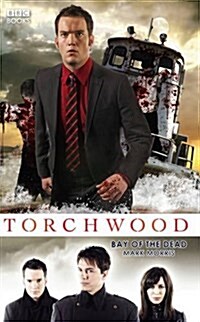 Torchwood: Bay of the Dead (Paperback)