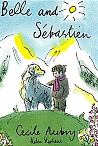 Belle and Sebastien : The Child of the Mountains (Hardcover)