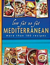 LOW FAT NO FAT MEDITERRANEAN COOKING (Hardcover)