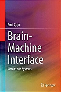 Brain-Machine Interface: Circuits and Systems (Hardcover, 2016)