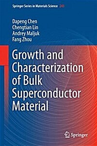 Growth and Characterization of Bulk Superconductor Material (Hardcover, 2016)