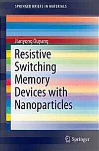 Emerging Resistive Switching Memories (Paperback, 2016)