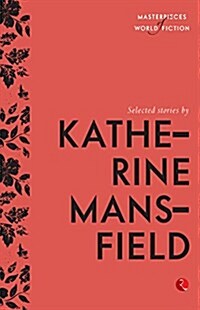 Selected Stories by Katherine Mansfield (Paperback)