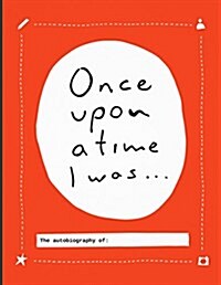 Once Upon a Time I Was... (Paperback)