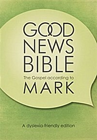 Good News Bible (Gnb) Gospel of Mark - Dyslexia-Friendly Edition (Hardcover)