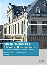 Structural Analysis of Historical Constructions: Anamnesis, Diagnosis, Therapy, Controls : Proceedings of the 10th International Conference on Structu (Hardcover)