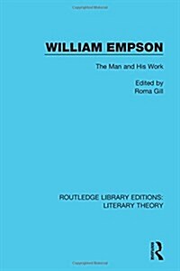 William Empson : The Man and His Work (Hardcover)