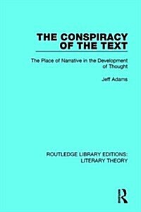 The Conspiracy of the Text : The Place of Narrative in the Development of Thought (Hardcover)