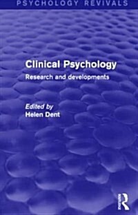 Clinical Psychology (Psychology Revivals) : Research and Developments (Paperback)