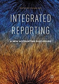 Integrated Reporting : A New Accounting Disclosure (Hardcover)
