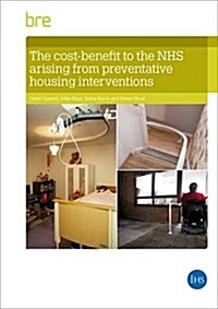 The Health Cost-Benefits of Adapting Housing for Disabled and Vulnerable People (Paperback)