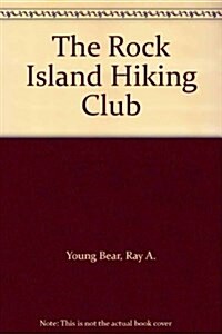 The Rock Island Hiking Club (Hardcover)