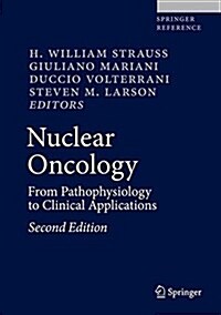 Nuclear Oncology: From Pathophysiology to Clinical Applications (Hardcover, 2, 2017)