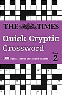 The Times Quick Cryptic Crossword book 2 : 100 World-Famous Crossword Puzzles (Paperback)