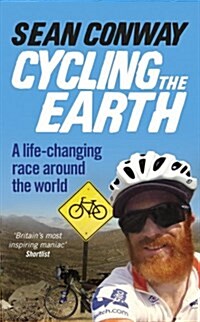 Cycling the Earth : A Life-Changing Race Around the World (Paperback)