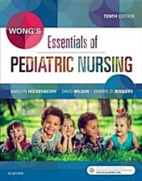 Wongs Essentials of Pediatric Nursing (Paperback, 10)