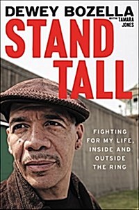 Stand Tall: Fighting for My Life, Inside and Outside the Ring (Hardcover)