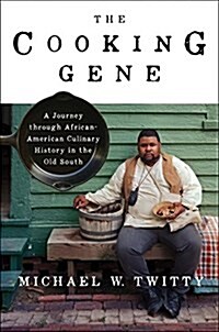 The Cooking Gene: A Journey Through African American Culinary History in the Old South (Hardcover)