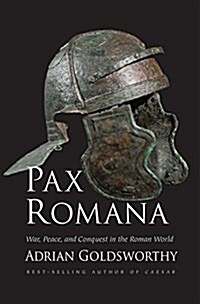Pax Romana: War, Peace and Conquest in the Roman World (Hardcover)