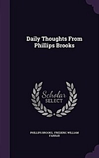 Daily Thoughts from Phillips Brooks (Hardcover)