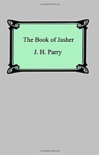 The Book of Jasher (Referred to in Joshua and Second Samuel) (Paperback)