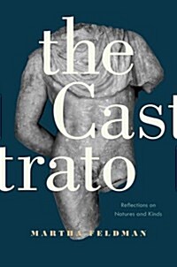 The Castrato: Reflections on Natures and Kinds Volume 16 (Paperback)