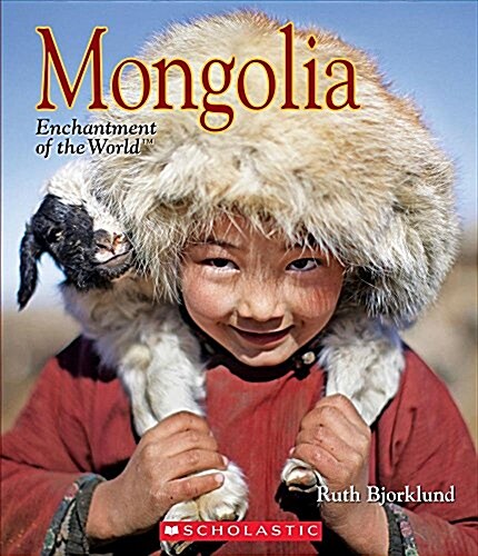 Mongolia (Enchantment of the World) (Hardcover, Library)