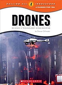 Drones: Science, Technology, and Engineering (Calling All Innovators: Career for You) (Paperback)